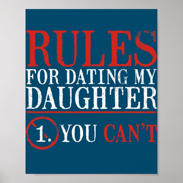 Humor Rules For Dating My Daughter Fathers Day  Poster (Front)