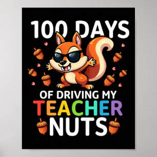 Humor Squirrel 100 Days Of Driving My Teacher Nuts Poster