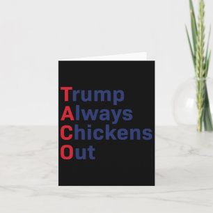 Humor Taco Trump Always Chickens Out Funny  Card