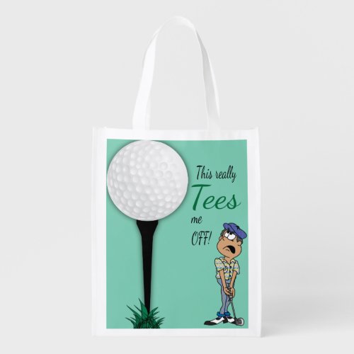 Humor Tees Me Off Golfer Grocery Bag