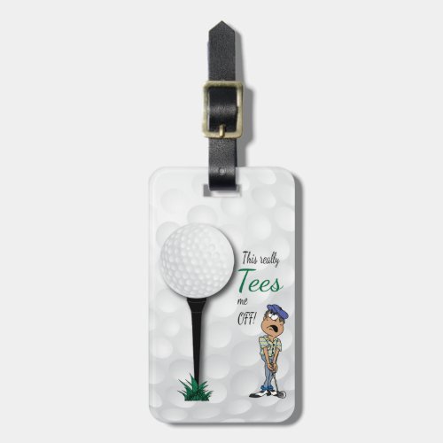 Humor Tees Me Off Golfer Luggage Tag