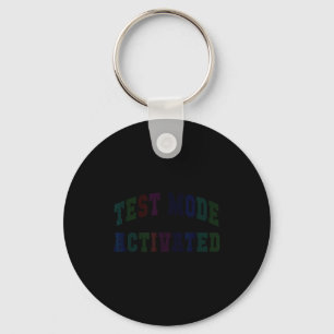 Humor test mode activated testing day teacher keychain