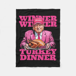 Humor Trump Winner Winner Turkey Dinner Funny Than Fleece Blanket