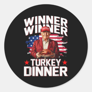 Humor Trump Winner Winner Turkey Dinner Thanksgivi Classic Round Sticker