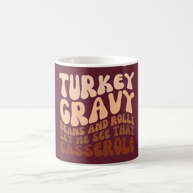 Humor Turkey Gravy Beans And Rolls  Coffee Mug (Center)