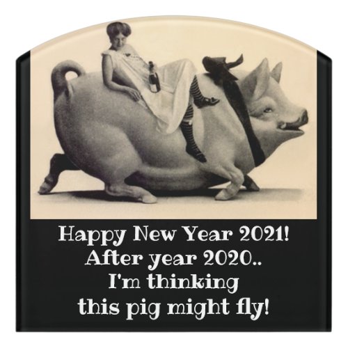 Humor when pigs fly Happy New Year celebrate 2021 Door Sign