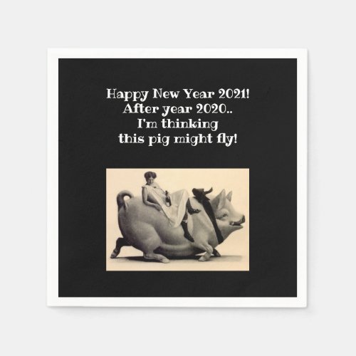 Humor when pigs fly Happy New Year celebrate 2021 Napkins