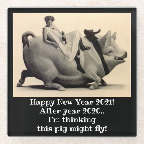 Humor when pigs fly Welcome New Year 2021 Glass Coaster