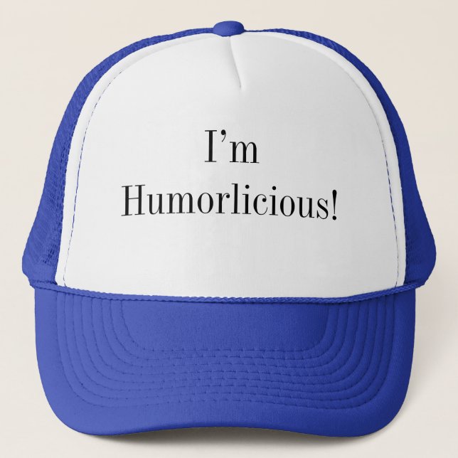 Humorlicious Funny Quote Trucker Hat (Front)