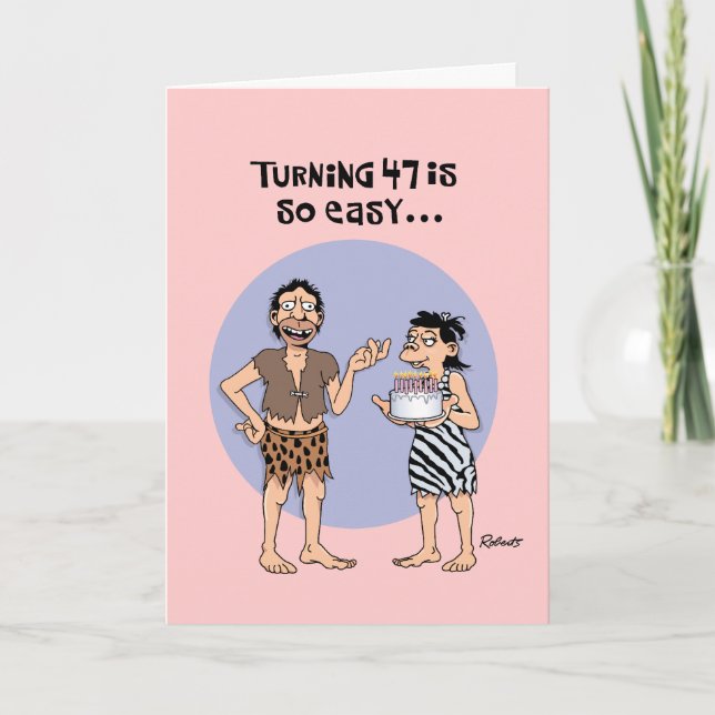 Humorous 47th Birthday Card (Front)