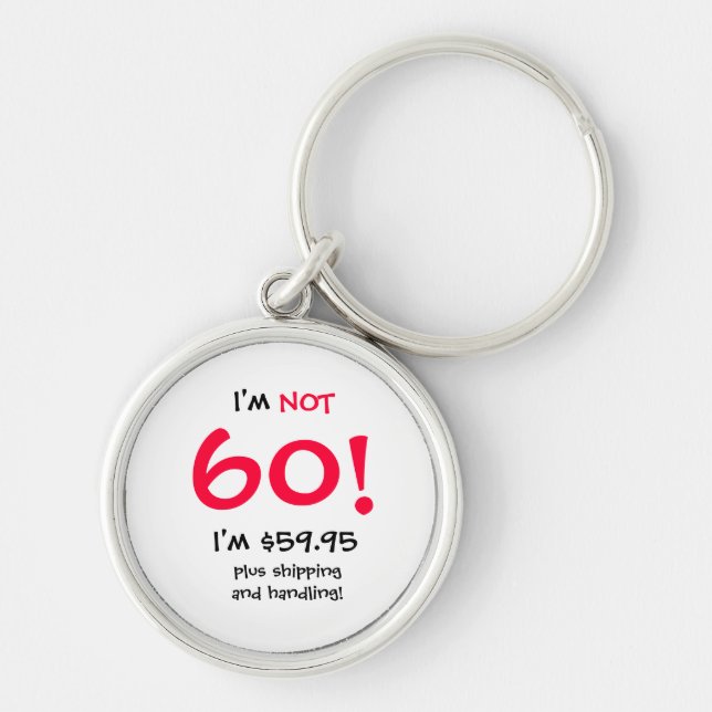 humorous 60th birthday Keychain (Front)