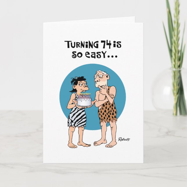 Humorous 74th Birthday Card (Front)