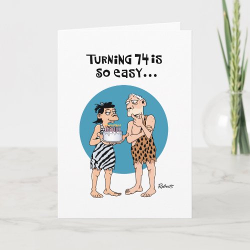 Humorous 74th Birthday Card