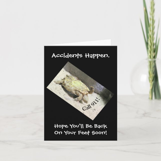 HUMOROUS ACCIDENT CARD/TURTLE UPSIDE DOWN/CUSTOMI CARD (Front)