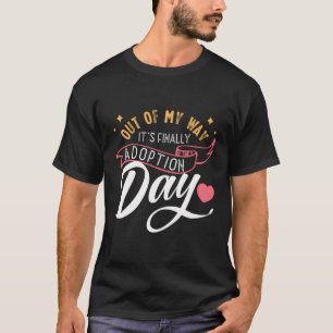 Humorous Adoption Day Sayings Adoptive Children T-Shirt