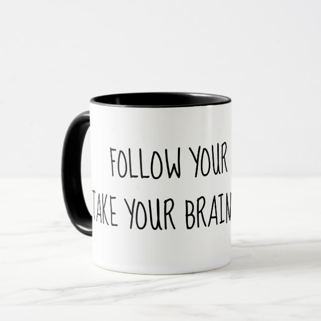 Humorous Advice Quote On White Mug (Front Left)