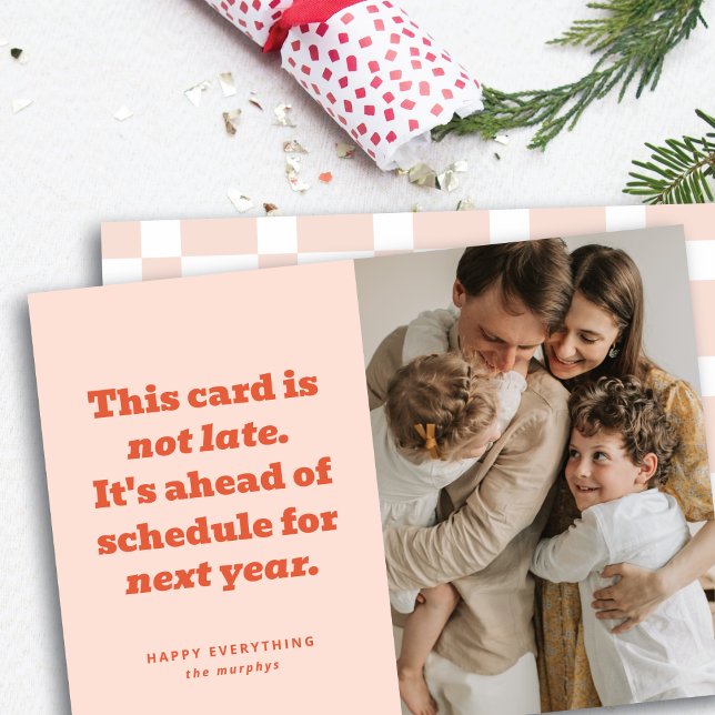 Humorous Ahead Of Schedule New Year Photo Card (Creator Uploaded)