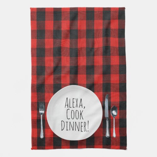 humorous Alexa Command for cooking dinner Kitchen Towel