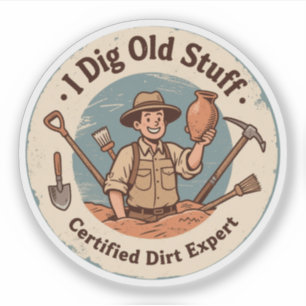 Humorous Archeologist Digging Art Sticker