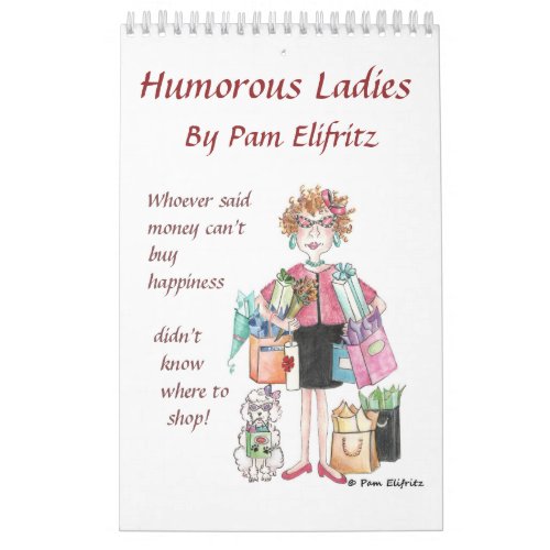 Humorous Assertive Ladies say it in sketches Calendar