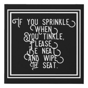 Humorous Bathroom Art If You Sprinkle white text Faux Canvas Print