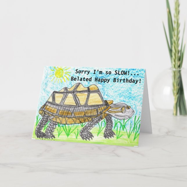 Humorous Belated Birthday Card (Front)