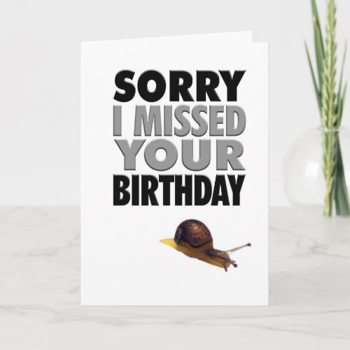 Humorous Belated Birthday Snail Card