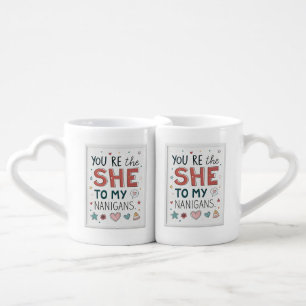Humorous Bestie Mug – You're the She to My Nanigan