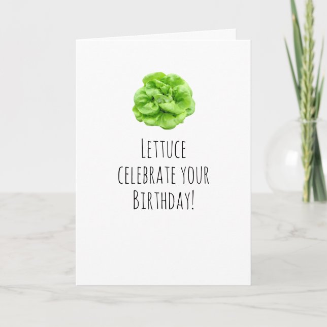 Humorous Birthday, Anniversary, Card Lettuce (Front)