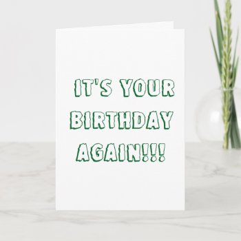 Humorous Birthday Card For Any Person by dbrown0310 at Zazzle