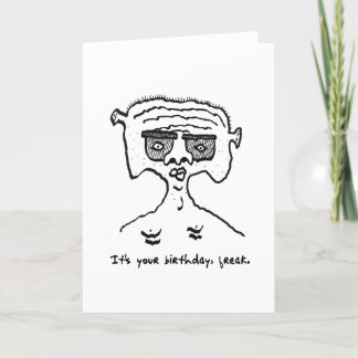 Humorous Birthday Freak Card 2-18-23