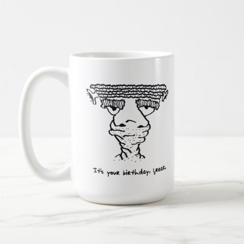 Humorous Birthday Freak Mug 1_6_23