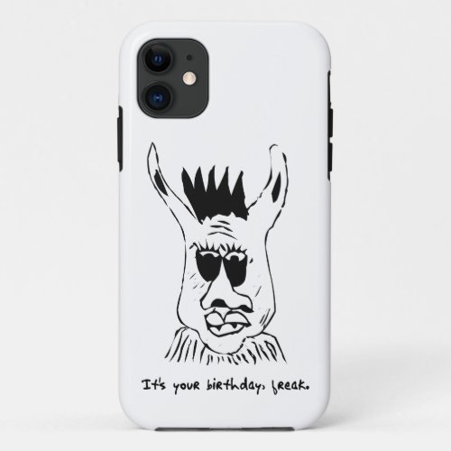 Humorous Birthday Freak Phone Case 3_19_23