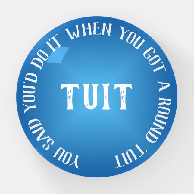 Humorous Blue Gradient 'Round Tuit' Motivational Paperweight (Front)
