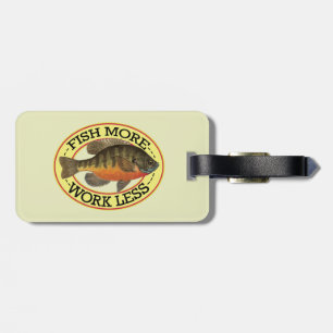 Humorous Bluegill Fishing Luggage Tag