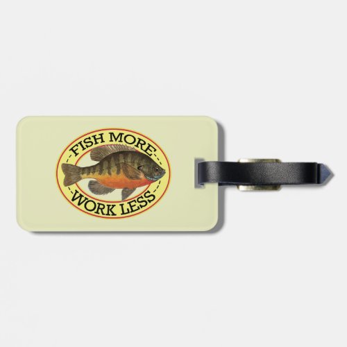 Humorous Bluegill Fishing Luggage Tag