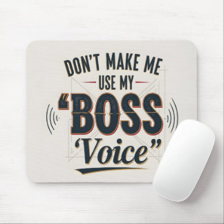 Humorous Boss Voice Typography Office Decor Mouse Pad