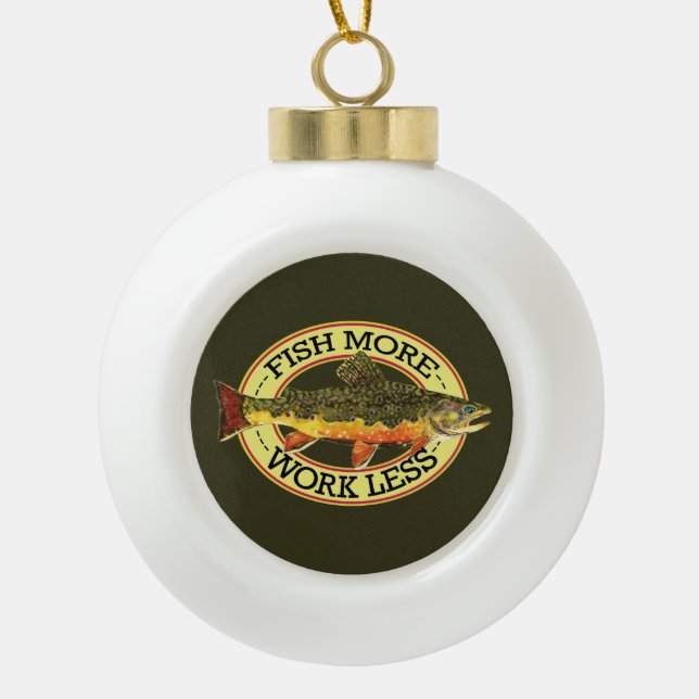 Humorous Brook Trout Fly Fishing Ceramic Ball Christmas Ornament (Front)