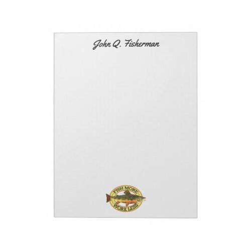 Humorous Brook Trout Fly Fishing FISH MORE Notepad