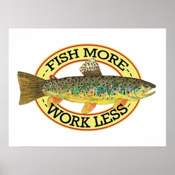 Humorous Brown Trout Fishing Poster by TroutWhiskers at Zazzle