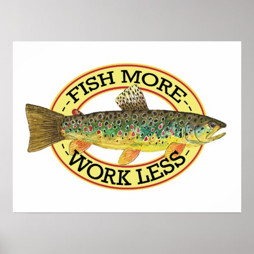 Humorous Brown Trout Fishing Poster