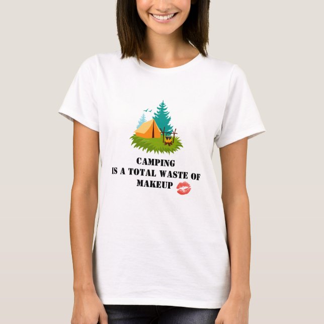 Humorous Camping T-Shirt T-Shirt (Front)