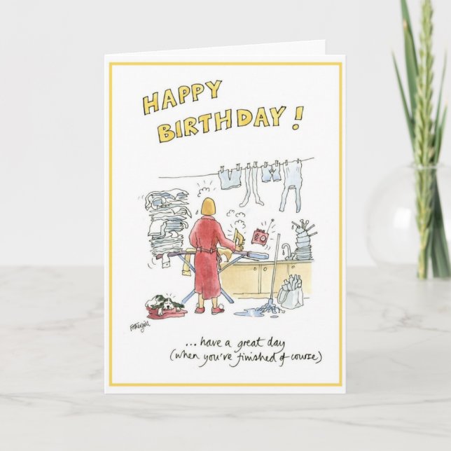 Humorous cartoon birthday card for housewife. (Front)
