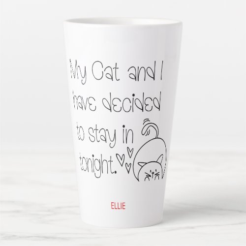 Humorous Cat Lover Excuse Quote Cute Name Latte Mug