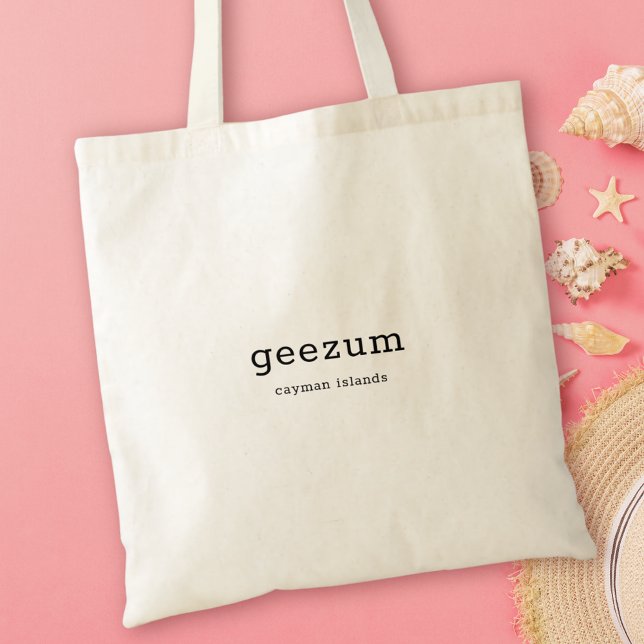 Humorous Cayman Islands Dialect Geezum Tote Bag (Creator Uploaded)