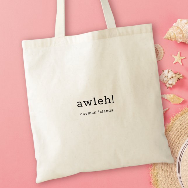 Humorous Caymanian Dialect Awleh Tote Bag (Creator Uploaded)
