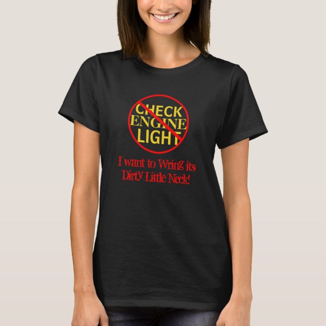 Humorous Check Engine Light Red Circle T-Shirt (Front)