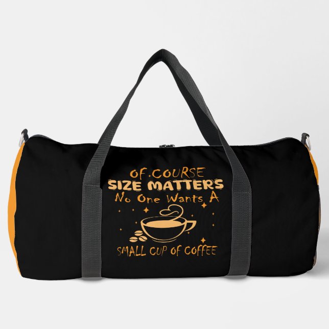 Humorous Coffee Lovers Motivational Design Duffle Bag (Front)