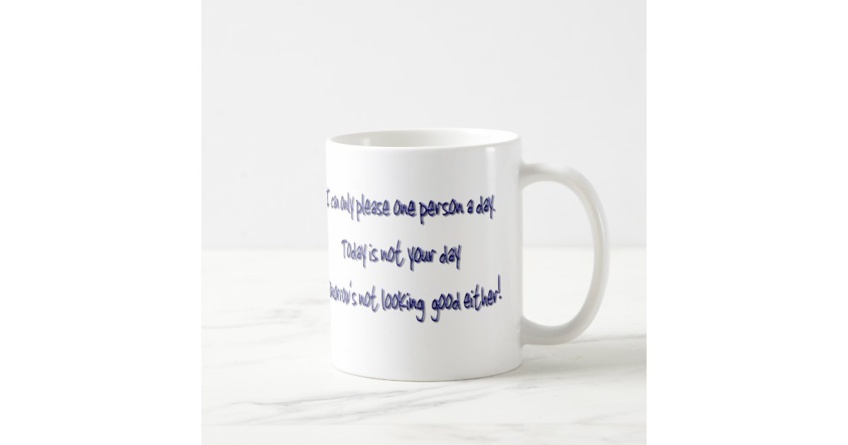 Humorous Coffee Mug Funny saying | Zazzle
