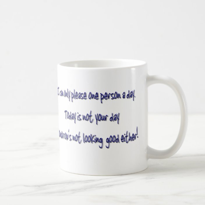 Humorous Coffee Mug Funny saying | Zazzle.com